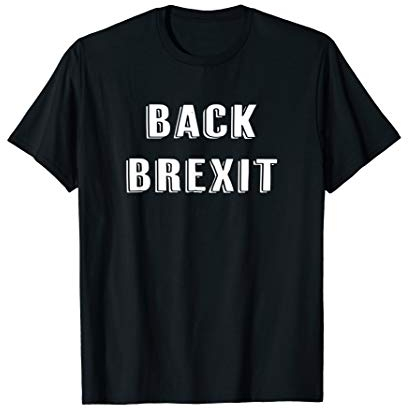 Back Brexit - Pro Brexit Leave EU T-Shirt