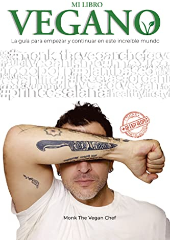 Mi libro vegano: La guía para iniciar y continuar en este increíble mundo