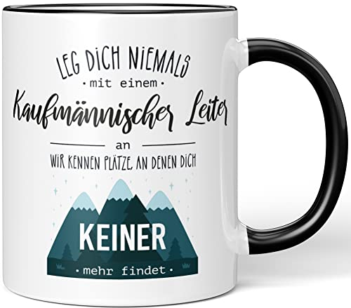 JUNIWORDS Tasse, Leg Dich Niemals mit einem Kaufmännischer Leiter an. Er kennt Plätze, an denen Dich keiner mehr findet, Schwarz (5092932)