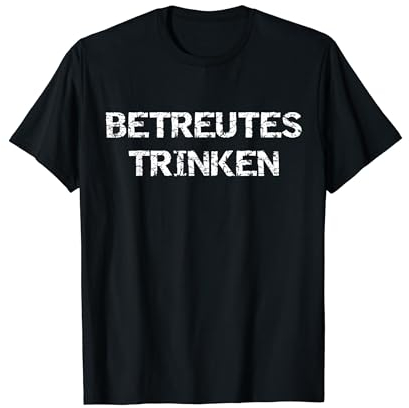 Betreutes Trinken Lustiges Party Saufen Partnerlook Outfit T-Shirt