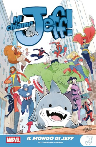Il mondo di Jeff. Mi chiamo Jeff! (Marvel young adult)