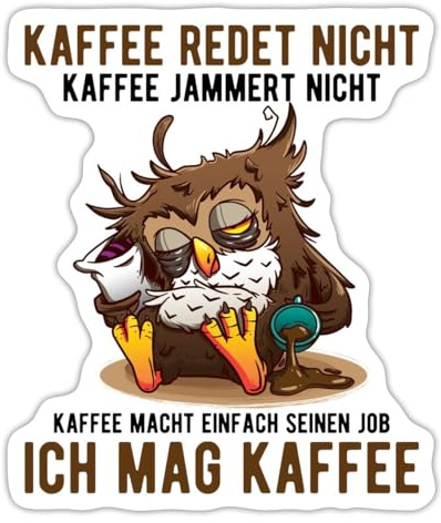 Eule Kaffee Redet Nicht Sticker Aufkleber