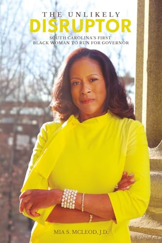 The Unlikely Disruptor: South Carolina’s First Black Woman to Run for Governor