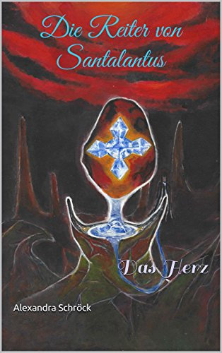 Die Reiter von Santalantus: Das Herz