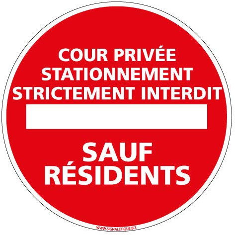 Panneau - Cour Privée Stationnement Interdit sauf Résidents - Diamètre 250 mm - Plastique Rigide PVC 1,5 mm - Protection Anti-UV