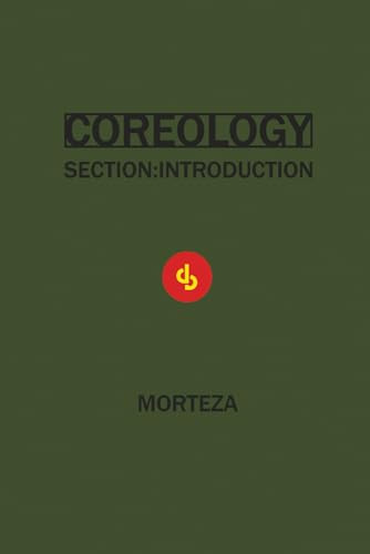 COREOLOGY: SECTION INTRODUCTION