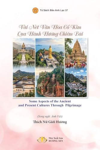 Vài Nét V¿n Hóa C¿ Kim Qua Hành H¿¿ng Chiêm Bái - Some Aspects Of The Ancient And Present Cultures Through Pilgrimage