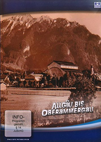 Allgäu bis Oberammergau - Urlaubsziele Bayern in frühen Aufnahmen (HD)