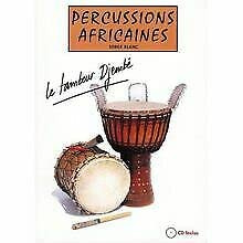 Percussions africaines - Le tambour Djembé - Avec cd