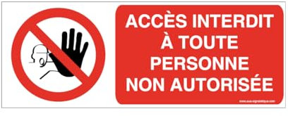AUA SIGNALETIQUE - Panneau Accès Interdit A Toute Personne Non Autorisée - Main - 200x75 mm, Vinyl adhésif