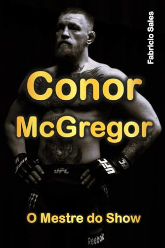 Conor McGregor O Mestre do Show