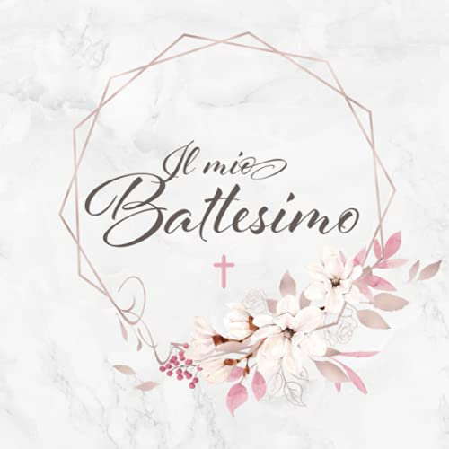Il Mio Battesimo: Libro degli ospiti ❦ Per congratulazioni auto-scritte e foto incollate ❦ Copertina con disegno di fiori rosa per ragazze ❦ Idea regalo per genitori