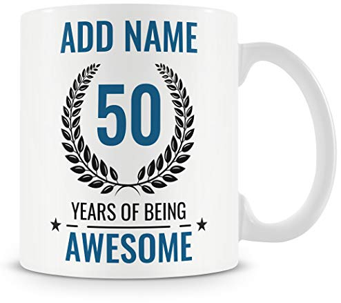 50th Birthday Gift for Men - Personalised Mug/Cup - Add Name - 50 Years of Being Awesome