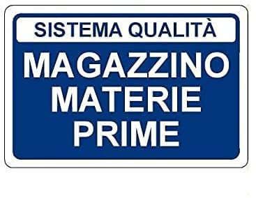 NEW CARTELLO SEGNALETICO - Magazzino Materie Prime - Adesivo Extra Resistente, Pannello in Forex, Pannello In Alluminio (ADESIVO 20X31 cm)