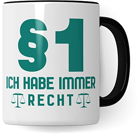 Jura Tasse lustig: §1 Ich habe immer recht, Geschenk für Anwalt Anwältin Rechtsanwalt Richter lustig, Kaffeetasse mit Spruch Juristin Jurist Rechtswissenschaft Studium Student Studentin Becher