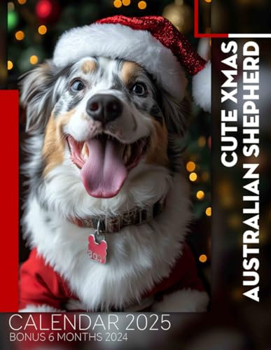 Cute Xmas Australian Shepherd 2025: Plan Your Days with 18 Months of Cute and Playful Australian Shepherds, A Perfect Companion for Your Year