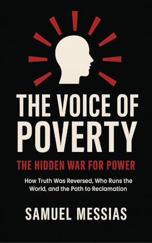 The Voice of Poverty: The Hidden War for Power