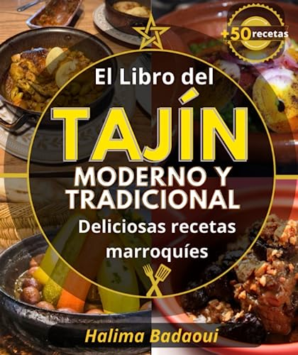 El Libro del Tajín Moderno y Tradicional Deliciosas recetas marroquíes