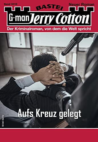 Jerry Cotton 3310: Aufs Kreuz gelegt