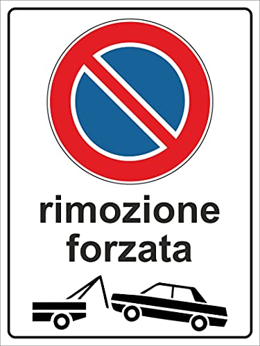 Pubblimania RIMOZIONE FORZATA divieto di sosta 3 mm di spessore cartello in alluminio composito. Per uso esterno o interno (Cm 30x40)