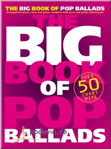 The Big Book Of Pop Ballads - Songbook Klavier, Gesang & Gitarre Noten [Musiknoten]