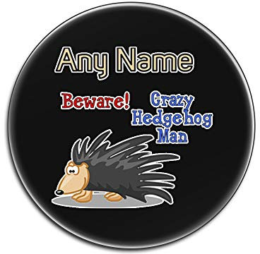 UNIGIFT – Crazy Igel Man Glänzende Untersetzer (Animal Slogan Design, weiß) jeder Name, einzigartig, Tier-Spieß, Tier-Motiv, Tier-Motiv, einzigartig, – Zoo dumm, niedlich, witzig, Schwarz, Rund