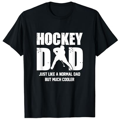 Hockey Dad just like a normal dad but much cooler T-Shirt