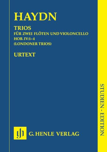 Trios für zwei Flöten und Violoncello Hob. IV:1-4 (Londoner Trios); Studien-Edition: Besetzung: Kammermusik mit Blasinstrumenten (Studien-Editionen: Studienpartituren)