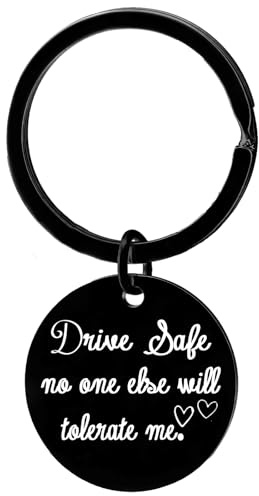 Nimteve Funny Drive Safe Keychain For Boyfriend Girlfriend Birthday Gifts Drive Safe No One Else Will Tolerate Me Keychain For Wife Husband Christmas Valentines Day Gifts For Her Him