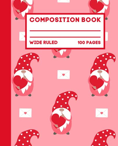 Cute Valentines Day Gnome Composition Notebook: Pink Hearts Gnome Composition Book, Valentines Gnome Composition Notebook, 100 7.5x9.25 Wide Ruled Pages