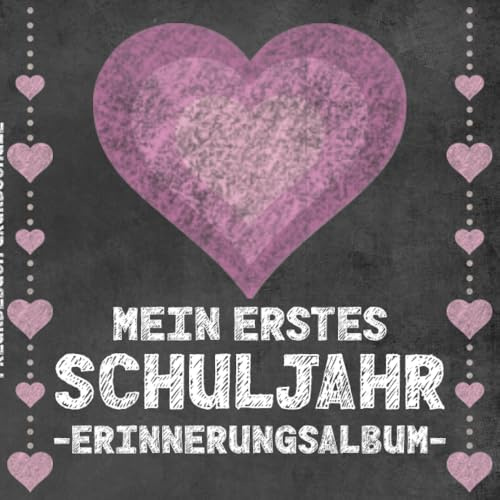 Mein erstes Schuljahr - Erinnerungsalbum: Schulkind Gästebuch zum ersten Schultag. Freundebuch Grundschule. Füllung für Schultüten. Für Mädchen und Jungen.