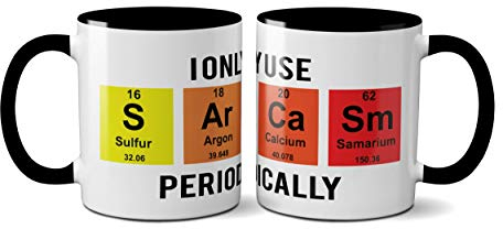 I Use Sarcasm Periodically Mug- Funny Science Present Gift Teacher Work Leaving Ceramic Handle Idea Heavy Duty Handle Dishwasher and Microwave Safe (Black Handle Prime)