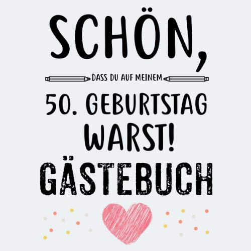 50. Geburtstag Gästebuch: Gästebuch zum 50. Geburtstag für Mann und Frau