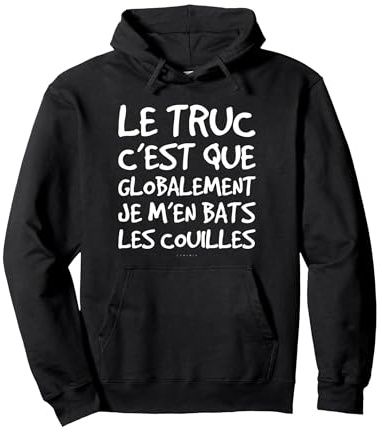 Sweat Homme avec Capuche Humour Je M'en Bats Les Couilles Sweat à Capuche