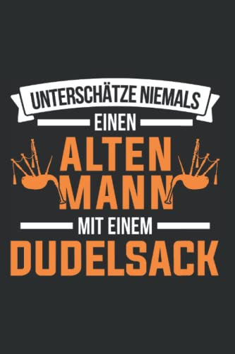 Dudelsack Notizbuch: Dudelsack Alter Mann Dudelsackspieler / 6x9 Zoll / 120 karierte Seiten