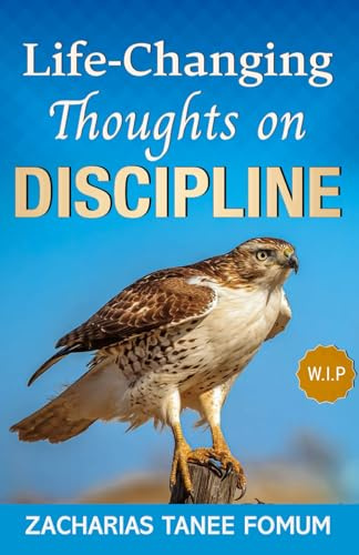 Life-Changing Thoughts on Discipline: 26 (Practical Helps For The Overcomers)
