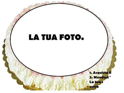 Dolce idea Crea La Tua CIALDA Personalizzata in ostia, forma rotonda diam. 20 cm, decorazione per torta.