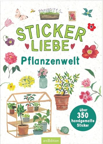 Stickerliebe – Pflanzenwelt: Über 350 handgemalte Sticker | Wunderschöne Deko-Aufkleber zum Verzieren und Gestalten (Dekosticker)