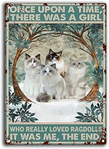 Once A Girl Who Really Liked Rag Doll Cats That was My Cat Novelty Retro Metal Tin Sign Funny Wall Decor Garage Bar Courtyard Living room 8x12 Inch