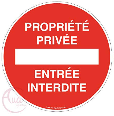 AUA SIGNALETIQUE - Panneau propriété privée entrée Interdite - Ø 130 mm, PVC 1.5mm