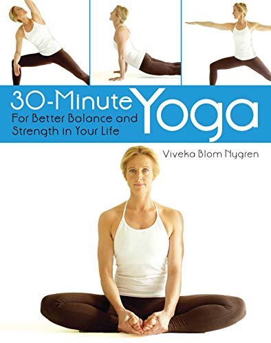 30-Minute Yoga: For Better Balance and Strength in Your Life (English Edition)