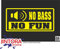 JINTORA - Autoaufkleber Tuning - Auto Aufkleber - no bass no Fun - 207x99 mm - Auto Sticker Bus Fenster Heckscheibe Camper wetterfest Outdoor Sticker Auto Deko LKW Tuning Selbstklebend - gelb