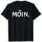 Moin Hamburg Möwe Plattdeutsch Ostsee Geschenk T-Shirt
