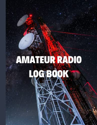 Ham Radio Log Book: Amateur Radio Log Book - Ham Radio Station Log Book - 100 Pages, 8.5 x 11 Size
