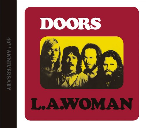 L.A. Woman: 40th Anniversary
