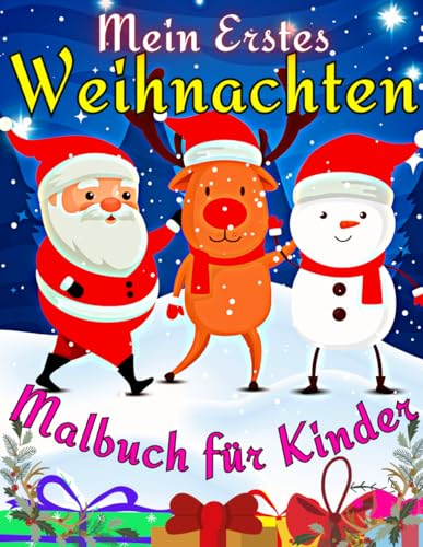 Mein Erstes Weihnachten Malbuch für Kinder: Weihnachten Malvorlagen zum Malen und Lernen erster Gegenstände des Winters. Nikolausgeschenk für Mädchen und Jungen.