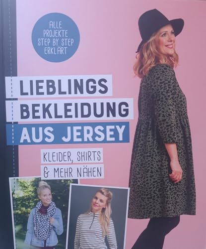 Lieblingskleidung aus Jersey - Kleider, Shirts & mehr nähen