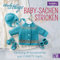 Woolly Hugs Baby-Sachen stricken: Kleidung & Accessoires aus CHARITY-Garn