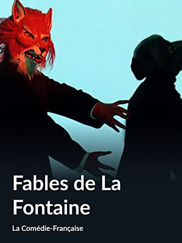 Fables de La Fontaine (La Comédie-Française)