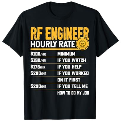 Funny RF Engineer Hourly Rate - Radio Frequency Engineer T-Shirt